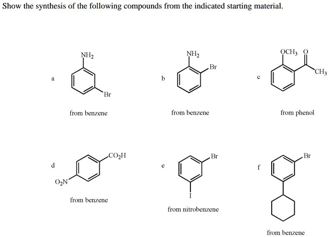 SOLVED: Show the synthesis of the following compounds from the ...