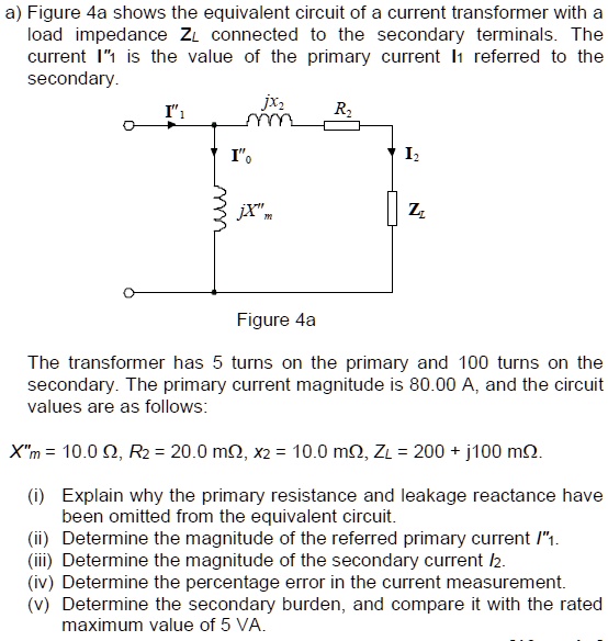 SOLVED: Figure 4a Shows The Equivalent Circuit Of A Current Transformer ...