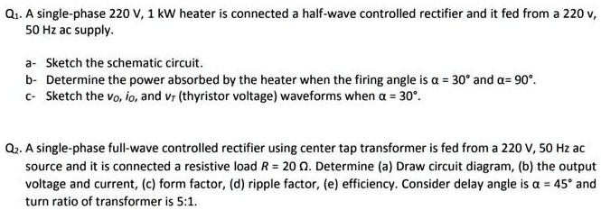Q1. A single-phase 220 V, 1 kW heater is connected a half-wave ...