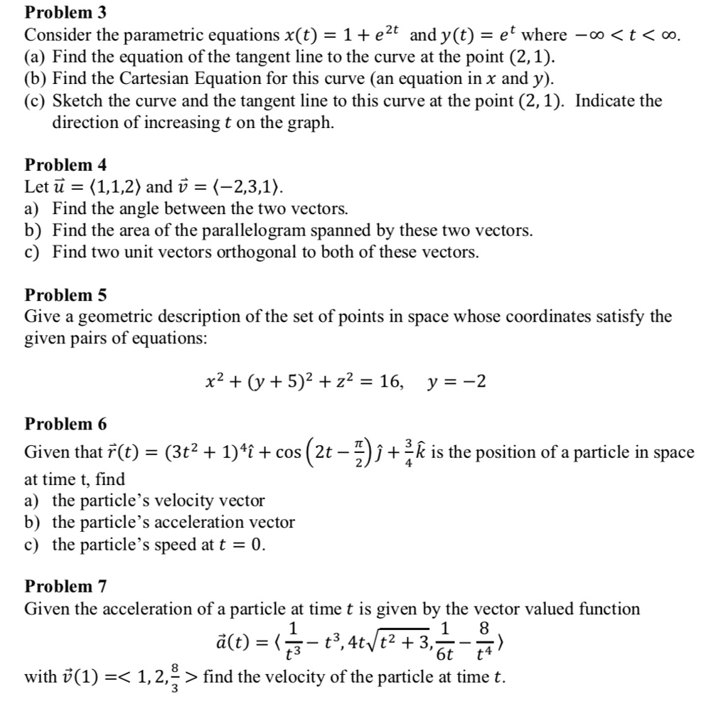 problem 3 consider the parametric equations xt 1 e2t and yt et where 00 ...