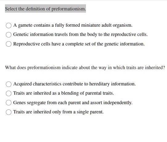 SOLVED:Select the definition of preformationism A gamete contains fully ...