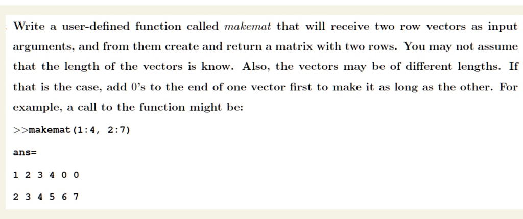 SOLVED: Write a user-defined function called makemat that will receive ...
