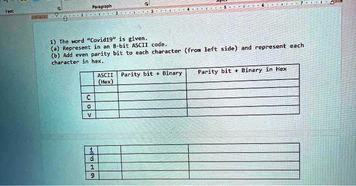 SOLVED: The word "Covid19" is given. Add even parity bit to each