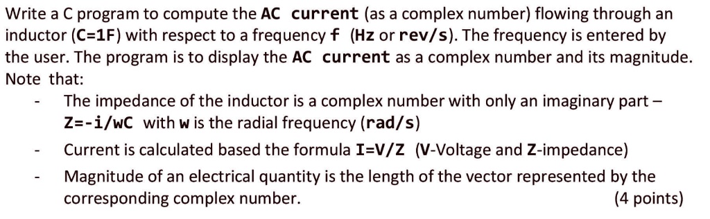 please write in stdioh write a c program to compute the ac current as a ...