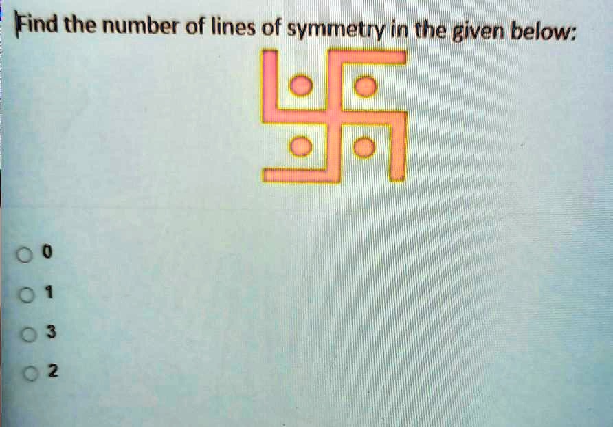 solved-find-the-number-of-lines-of-symmetry-in-the-given-below