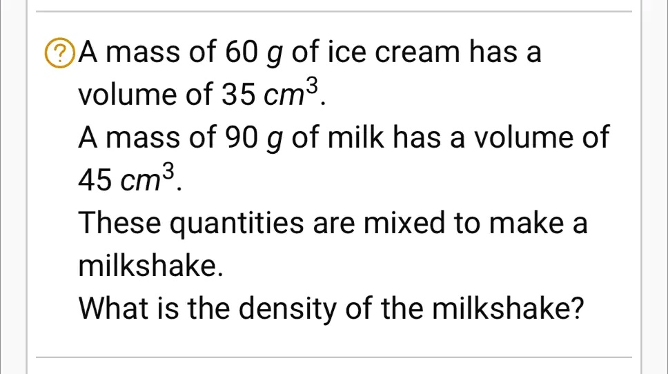 SOLVED A mass of 60 g of ice cream has a volume of 35 cm3. A mass of