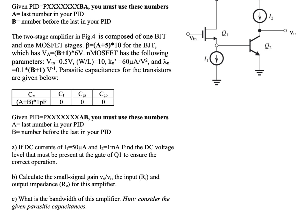 Given PID=PXXXXXXXBA, you must use these numbers A= last number in your ...