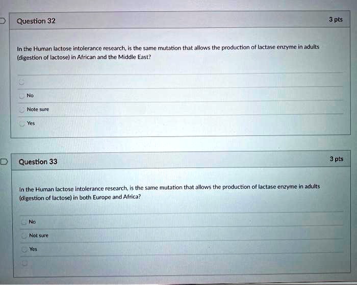 SOLVED Question 32 3 pts In the Human lactose intolerance research; Is
