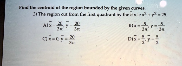 Find The Centroid Of The Region Bounded By The Given C Itprospt