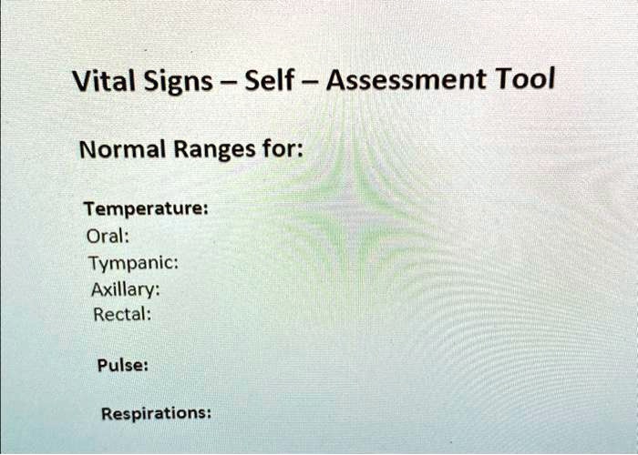 SOLVED Vital SignsSelfAssessment Tool Normal Ranges for Temperature Oral Tympanic