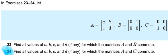 In Exercises 23-24, let A = , B = , C = 23. Find all values of a, b, c ...