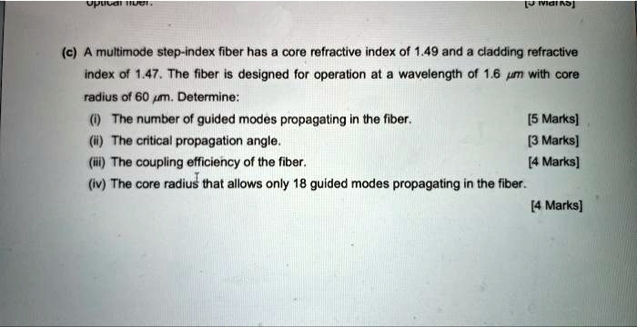 SOLVED: A multimode step-index fiber has a core refractive index of 1. ...
