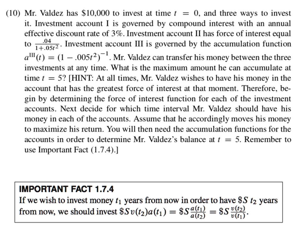 Determine the force of interest for each investment and calculate the