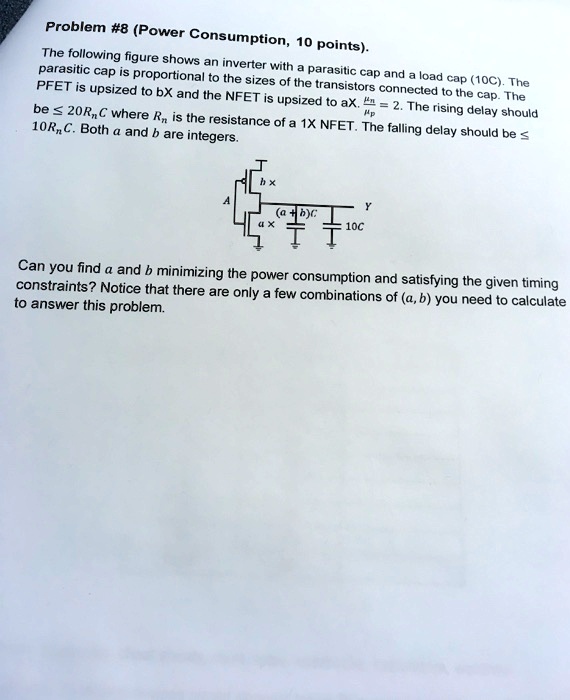 SOLVED Problem 8 (Power Consumption, 10 points). parasitic cap is