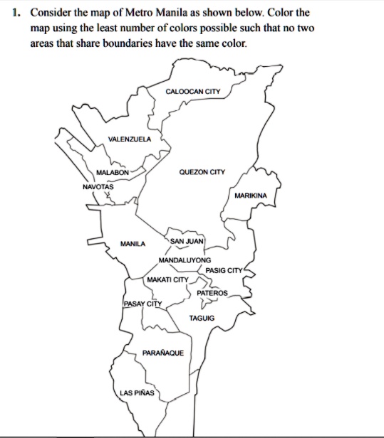 Consider The Map Of Metro Manila As Shown Below Color The Map Using The ...