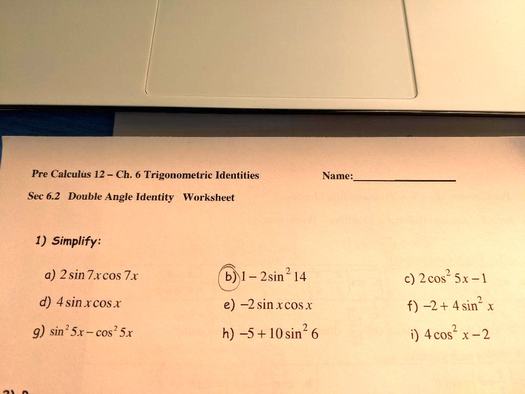 SOLVED:Pre Calculus 200 - Ch. 200 Trigonometric Identities Sec 200.20 Regarding Double Angle Identities Worksheet