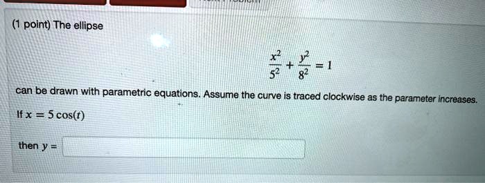 SOLVED: point) The ellipse 9 3