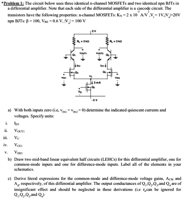 SOLVED: Problem 1: The circuit below uses three identical n-channel ...