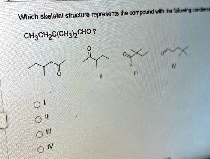 which skeletal structure represents the compound with the following ...