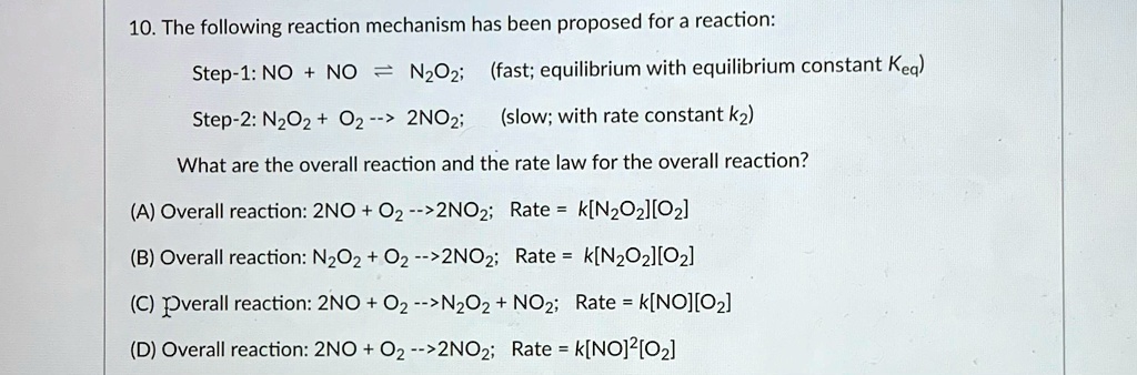 SOLVED:10. The following reaction mechanism has been proposed for a ...