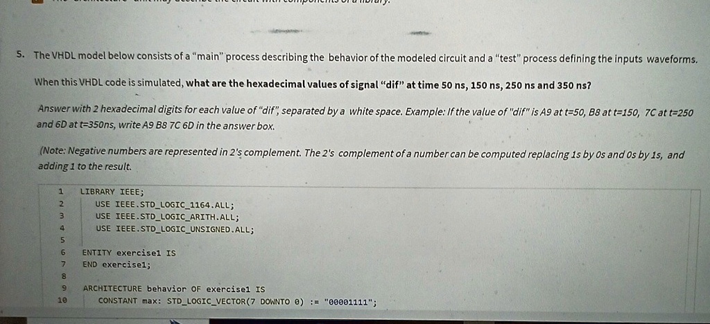 The VHDL model below consists of a 