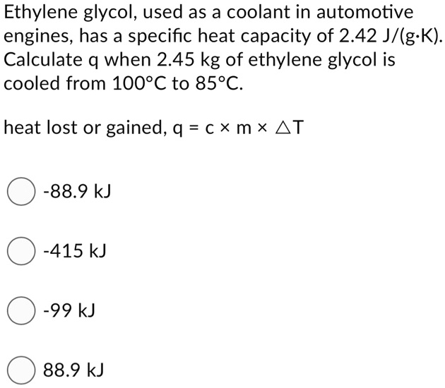 SOLVEDEthylene glycol, used as a coolant in automotive engines, has a