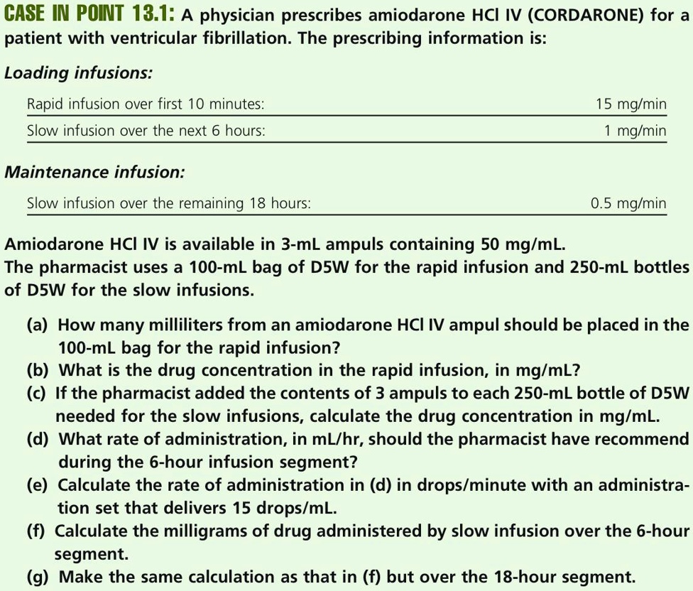 SOLVED CASE IN POIT 13.1 A physician prescribes amiodarone HCI IV