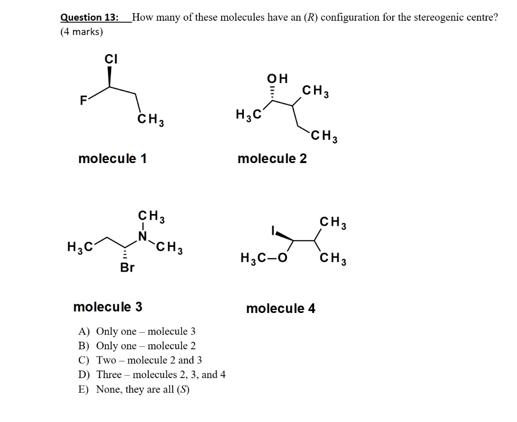 Solved Question 13 How Many Of These Molecules Have An R Configuration For The Stereogenic 4160