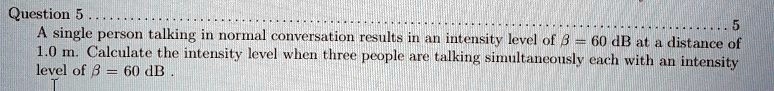 question 5 a single person talking nofial conversalion resulus ...