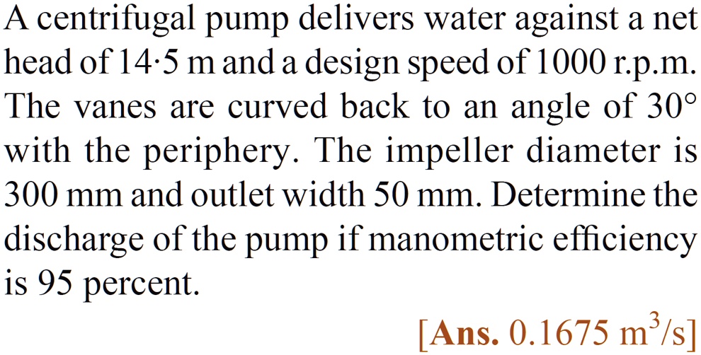 SOLVED A centrifugal pump delivers water against a net head of 14.5 m