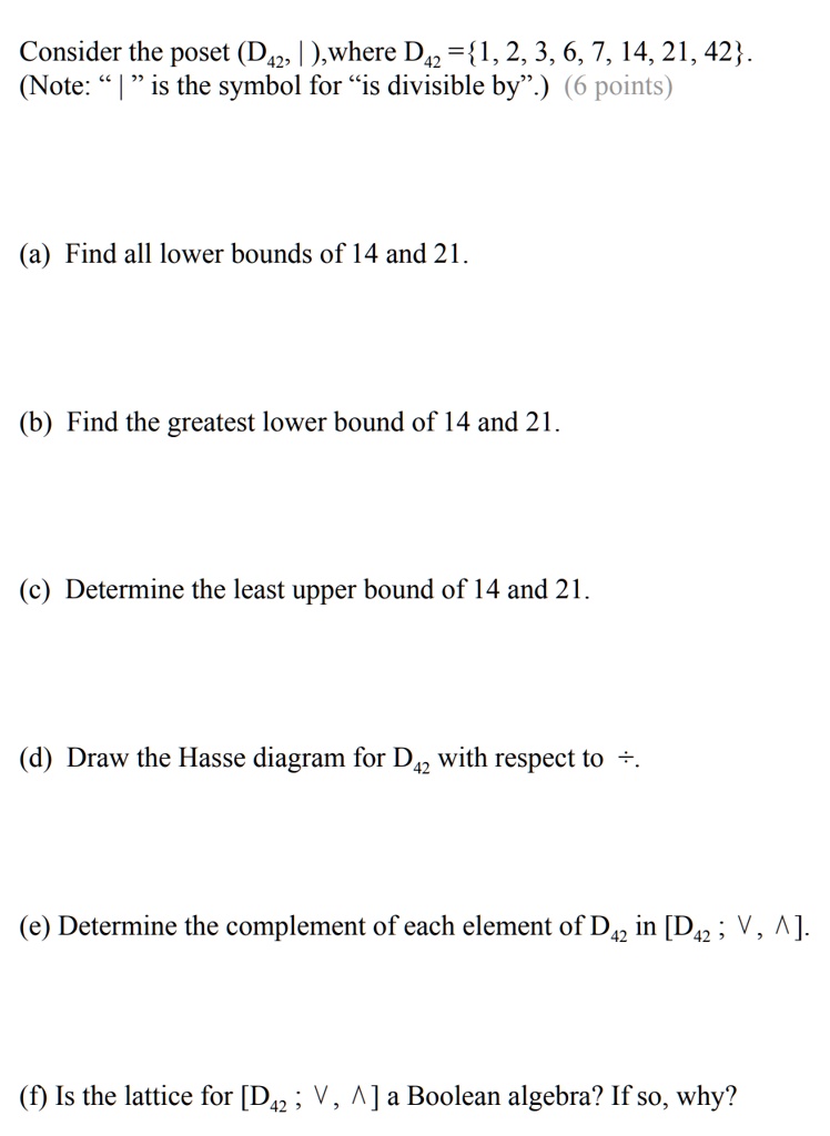 SOLVED: Consider The Poset (D4z, | ),where Daz =1,2,3,6,7,14,21,42 ...