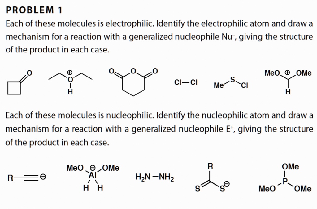 Solved Problem 1 Each Of These Molecules Is Electrophilic Identify The Electrophilic Atom And 7331