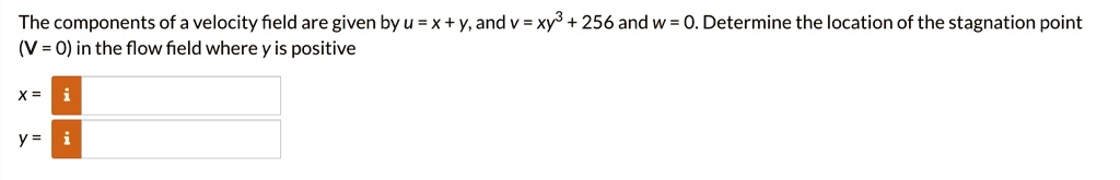 The components of a velocity field are given by u x y and v...
