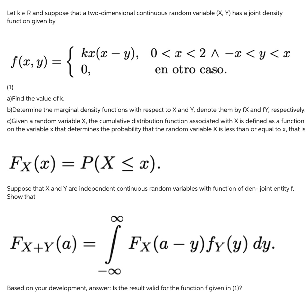 Solved Let K E R And Suppose That A Two Dimensional Continuous Random Variable X Y Has A