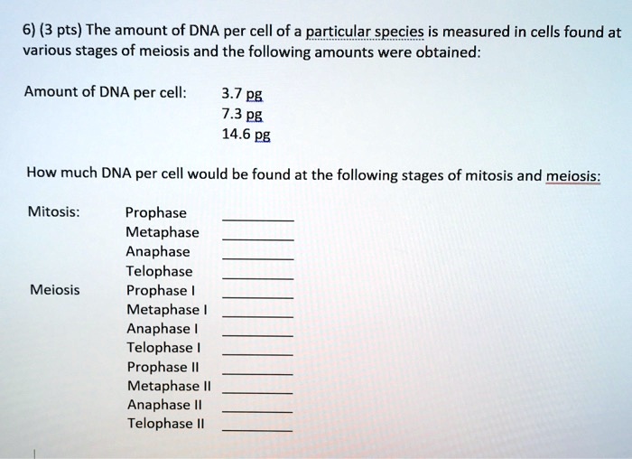 6 3 pts the amount of dna per cell of a particular species is measured ...