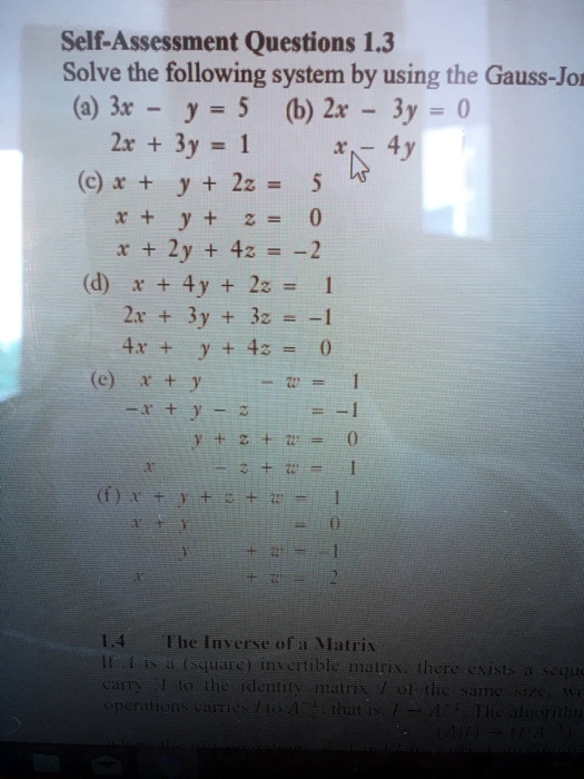 Solved Self Assessment Questions 1 3 Solve The Following System By Using The Gauss Jor 3x Y 5 2x 3y 2x Jy 4y C X J 22 Y 2y 14