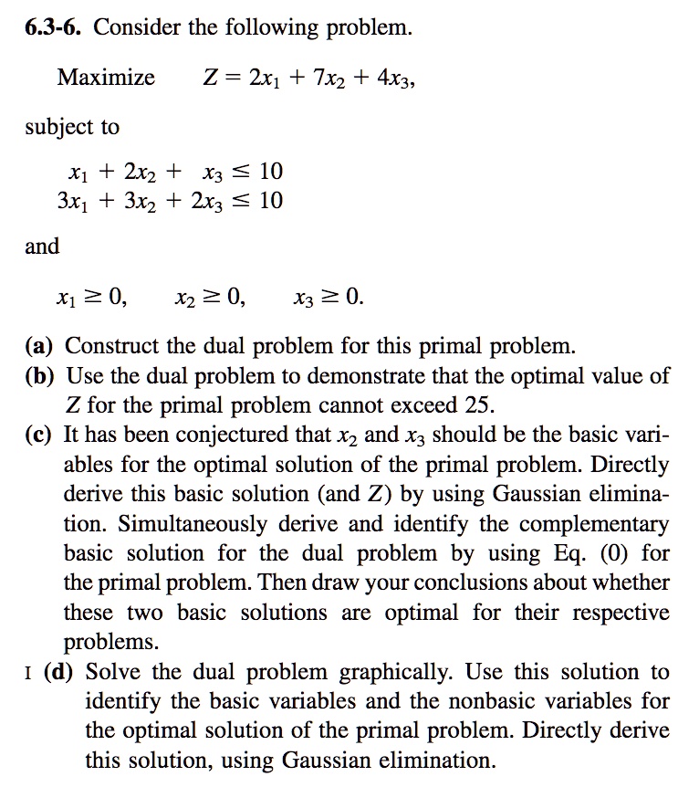 6.3-6. Consider the following problem Maximize Z = 2x1 + Txz + 4x3 ...