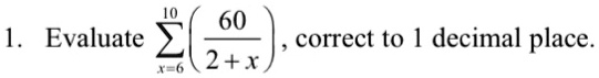 60 correct to 1 decimal place 2x 1 evaluate 86695