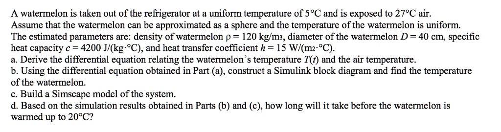 Solved: A Watermelon Is Taken Out Of The Refrigerator At A Uniform 