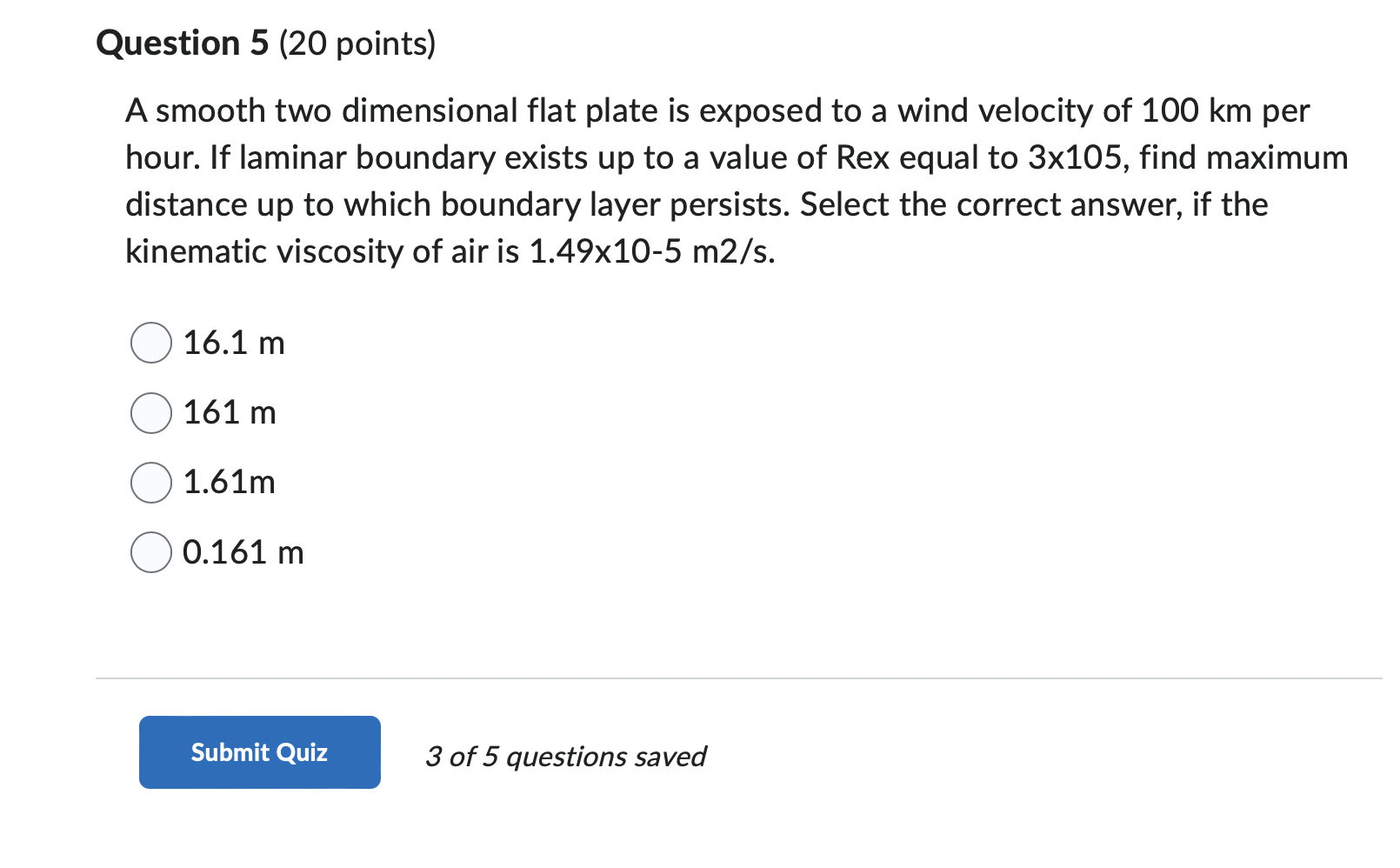Question 5 ( 20 points) A smooth two dimensional flat plate is exposed