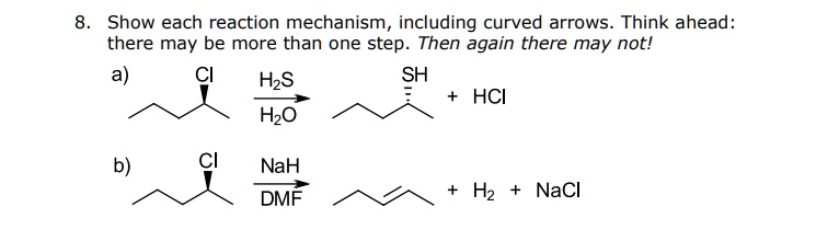 Solved: Show Each Reaction Mechanism, Including Curved Arrows Think 