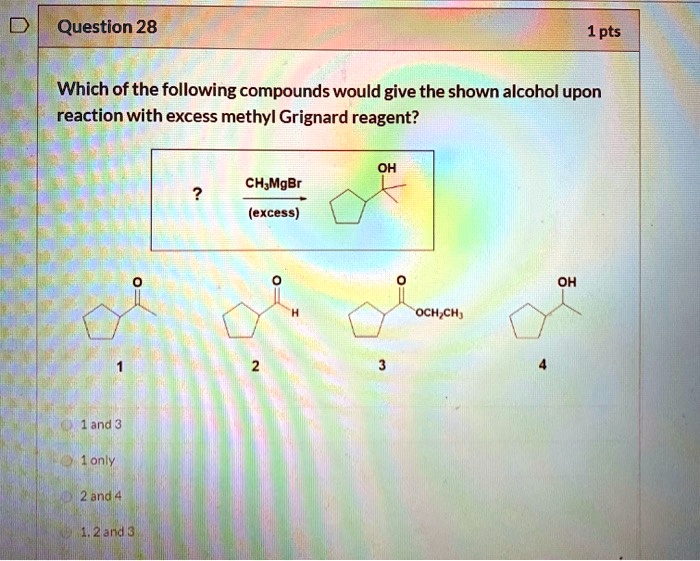 SOLVEDQuestion 28 1 pts Which of the following compounds would give