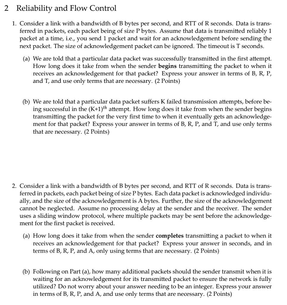 Flow Control Byte 2 reliability and flow control consider a link with a bandwidth of b ...