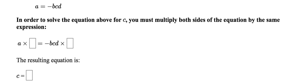 Solved Bcd In Order To Solve The Equation Above For C You Must Solved Bcd In Order To Solve The Equation Above For C You Must