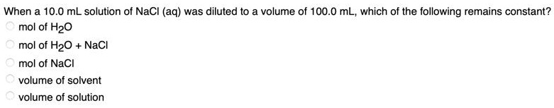 SOLVED: When a 10.0 mL solution of NaCl (aq) was diluted to volume of ...