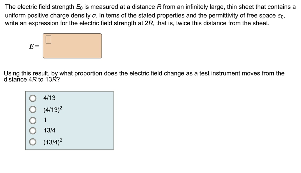 SOLVED The electric field strength E0 is measured at a distance R from