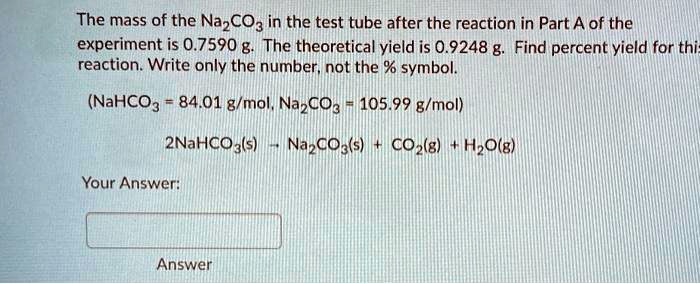 Solved The Mass Of The Nazco3 In The Test Tube After The Reaction In Part A Of The Experiment