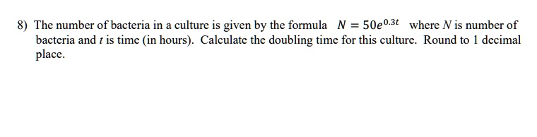 the number of bacteria in culture is given by the formula n 50e03t ...