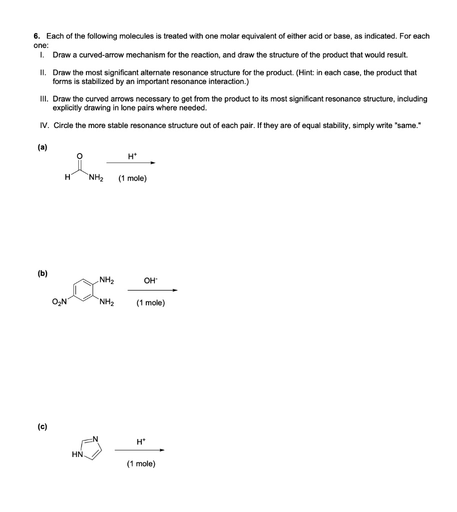 SOLVED: 6. Each of the following molecules is treated with one molar ...