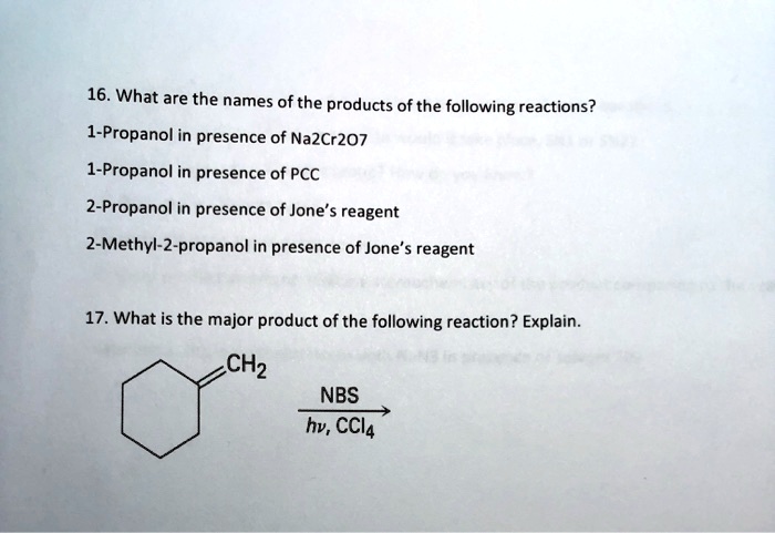 Solved 16 What Are The Names Ofthe Products Of The Following Reactions 1 Propanol In Presence 5093